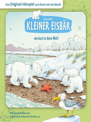 cover image of Der kleine Eisbär, Kleiner Eisbär wie bunt ist deine Welt?